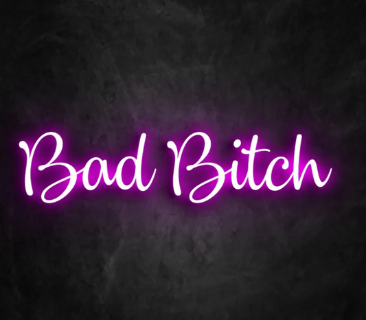 Bad Bitch Neon